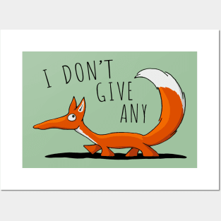 I Don’t Give Any Fox I Don’t Care Whatever Fox Posters and Art